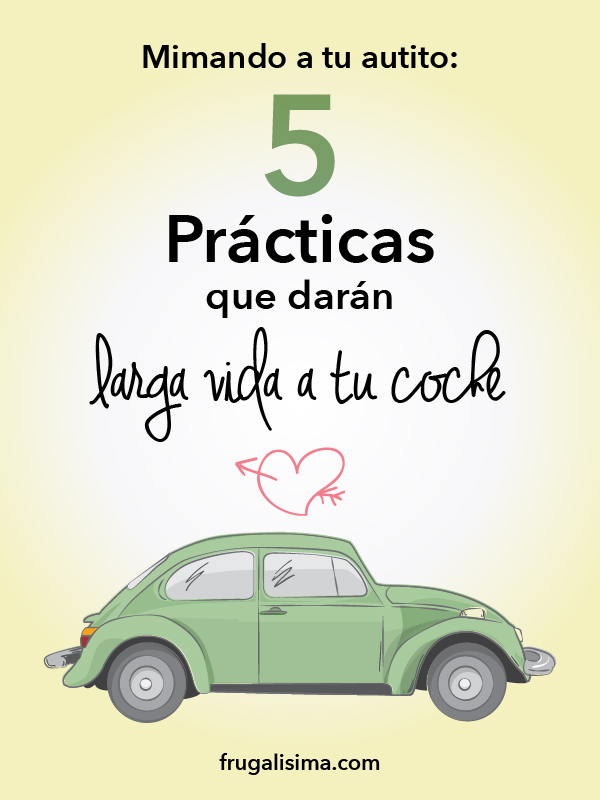 Mimando a tu autito: 5 Prácticas que darán larga vida a tu coche