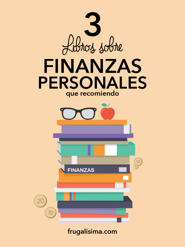 3 Libros sobre finanzas personales que recomiendo | Frugalísima