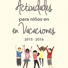 12 Actividades para niños en Vacaciones 2015 – 2016
