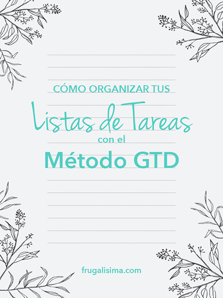 Cómo organizar tus listas de tareas con el método GTD | FRUGALISIMA